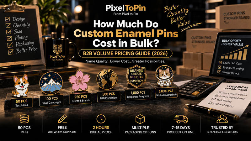Bulk Custom Enamel Pin Pricing: B2B Cost & Quantity Guide