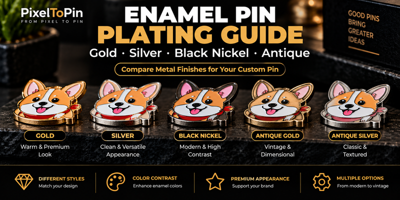 Custom Enamel Pin Plating Guide: Gold vs Silver vs Black Nickel vs Antique Finishes